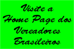 Visite a Home Page dos Vereadores Brasileiros